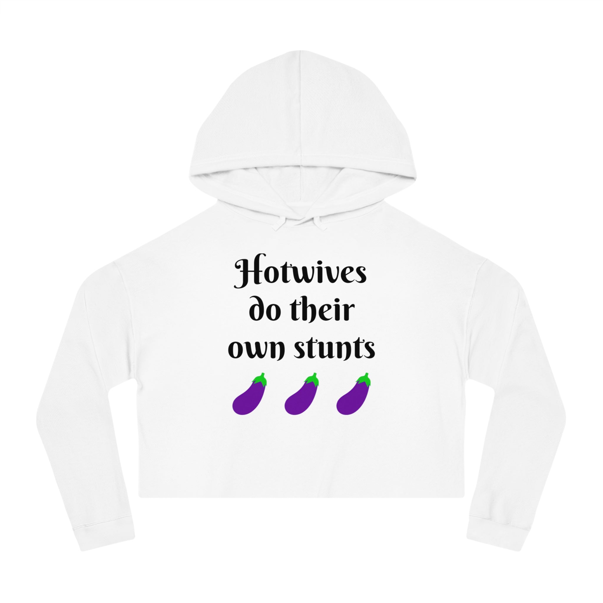 Hotwives Do Their Own Stunts – Cropped Hoodie | Lifestyle Apparel