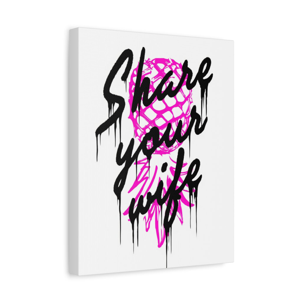 Share Your Wife | Canvas Art